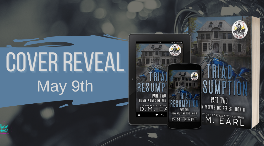 #CoverReveal Triad Resumption- Part 2 (Grimm Wolves MC Series, #6) By D.M. Earl