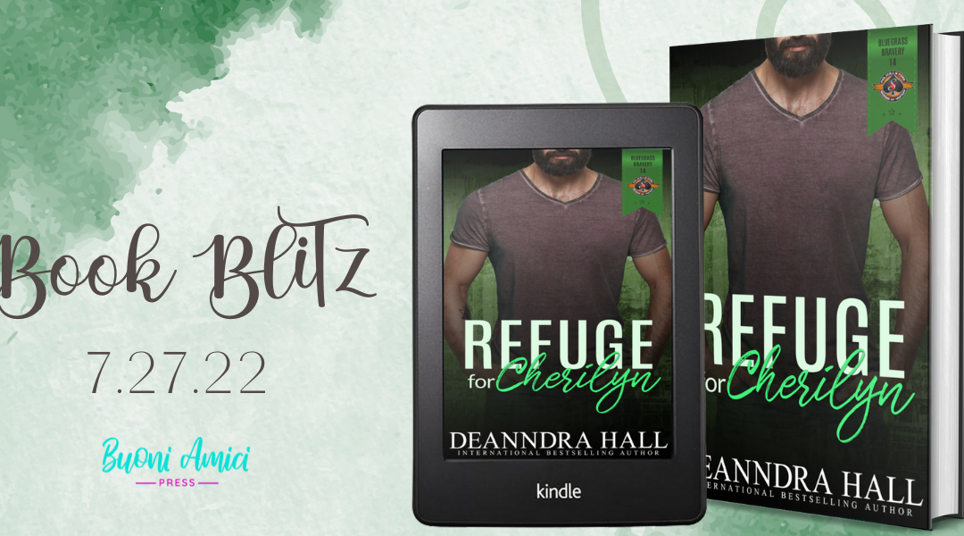 #BookBlitz Refuge For Cherilyn (Bluegrass Bravery, 14) By Deanndra Hall