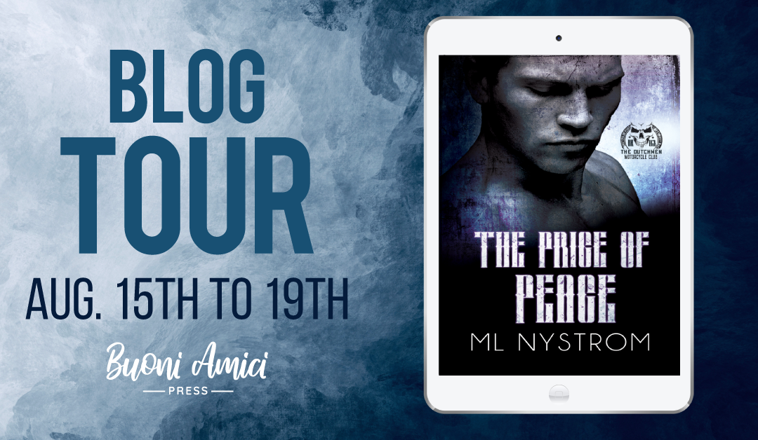 #BlogTour The Price of Peace (The Dutchmen MC, #3) By ML Nystrom
