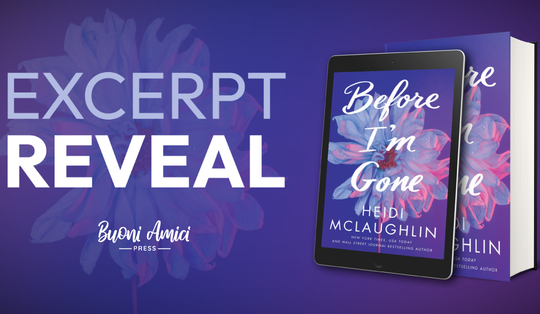 #ExcerptReveal Before I’m Gone By Heidi McLaughlin