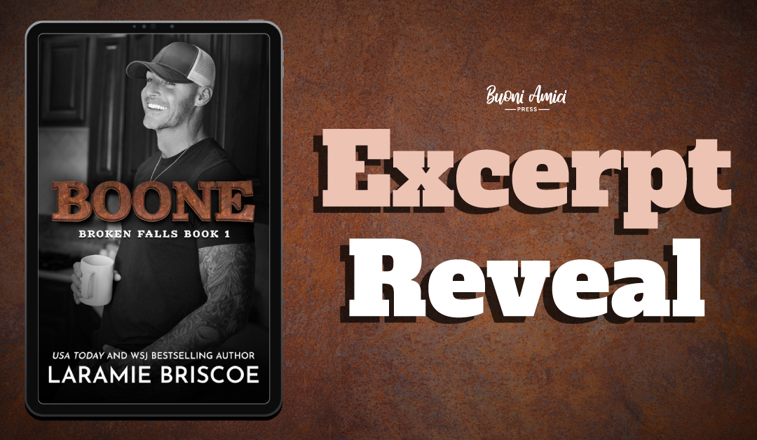 #ExcerptReveal Boone(Broken Falls Book 1) By Laramie Briscoe