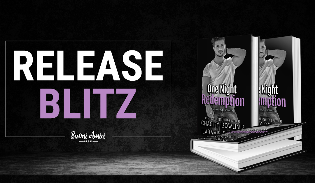 #ReleaseBlitz One Night Redemption By Chasity Bowlin & Laramie Briscoe