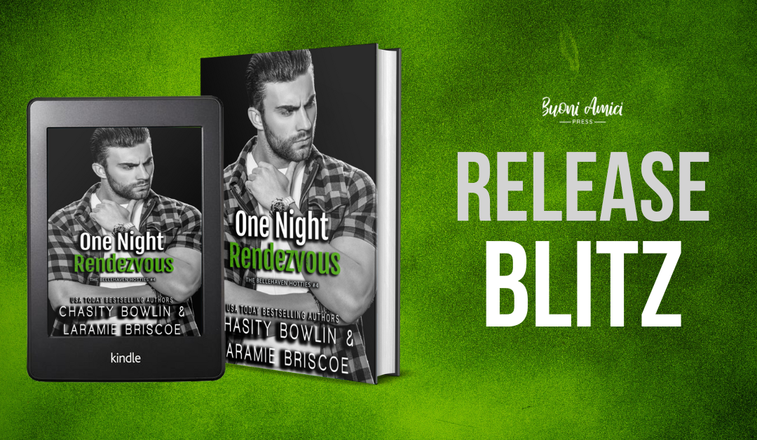 #ReleaseBlitz One Night Rendezvous By Chastity Bowlin & Laramie Briscoe