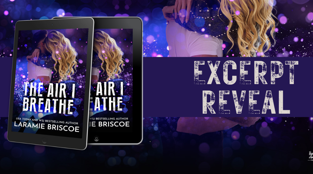 #ExcerptReveal The Air I Breathe By Laramie Briscoe