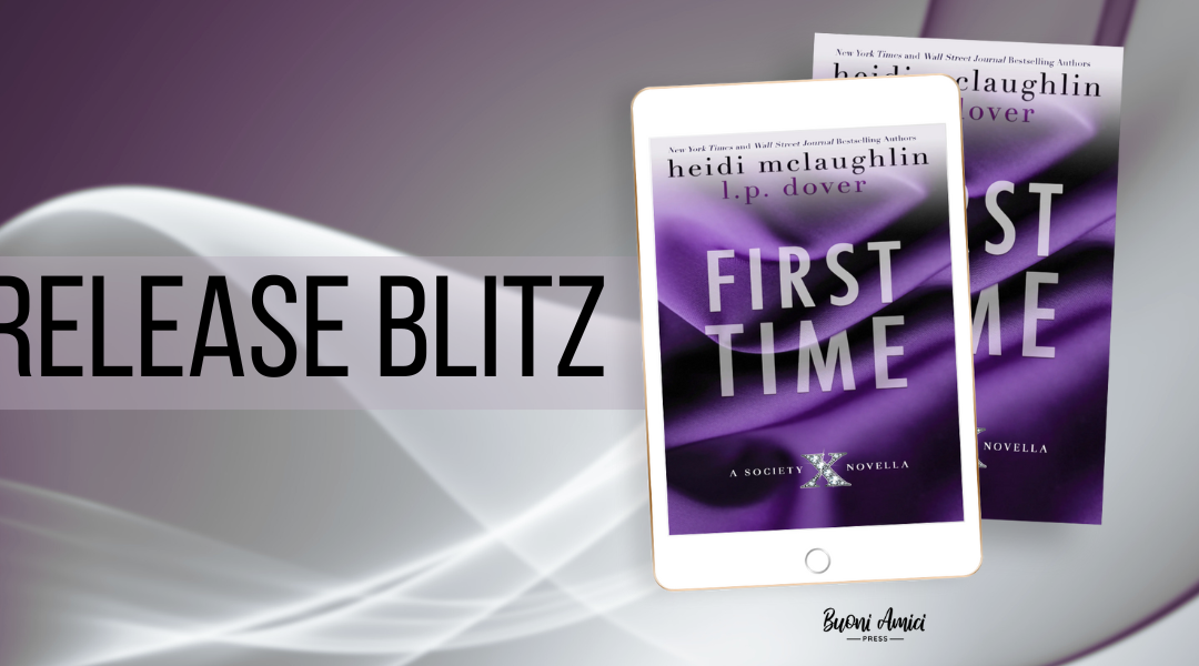 #ReleaseBlitz First Time By Heidi McLaughlin & L.P.Dover