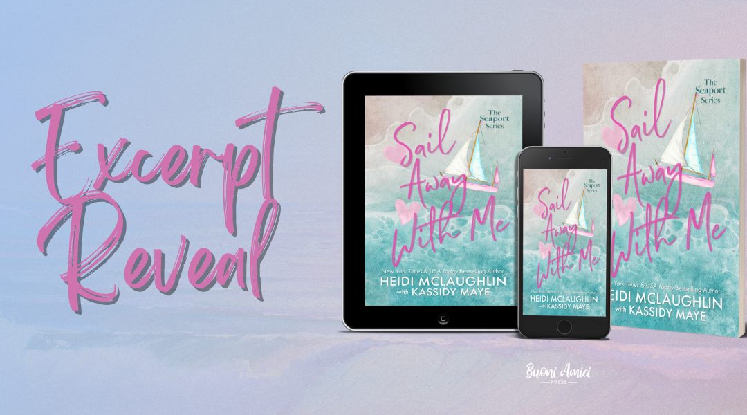 #ExcerptReveal Sail Away With Me by Heidi McLaughlin with Kassidy Maye