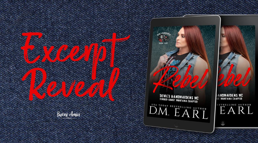 #ExcerptReveal Rebel (Devil Handmaiden’s MC: Timber Ghost, Montana Chapter, #8) By D.M.Earl