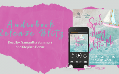 Sail Away With Me by Heidi McLaughlin with Kassidy Maye Audiobook Release Blitz