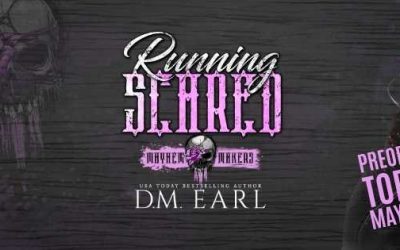 Running Scared by DM Earl Preorder Blitz | Dark Romantic Suspense