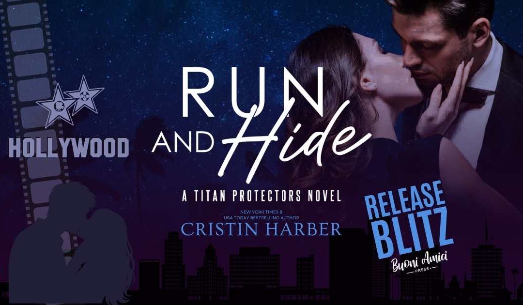 Run and Hide by Cristin Harber Release Blitz | Romantic Suspense